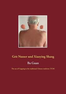 Ba Guan di Grit Nusser, Xiaoying Shang edito da Books on Demand