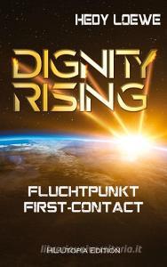 Dignity Rising di Hedy Loewe edito da Books on Demand