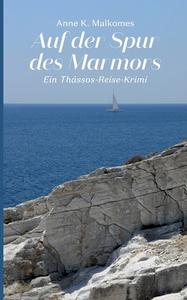 Auf der Spur des Marmors di Anne K. Malkomes edito da Books on Demand