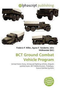 Bct Ground Combat Vehicle Program edito da Vdm Publishing House