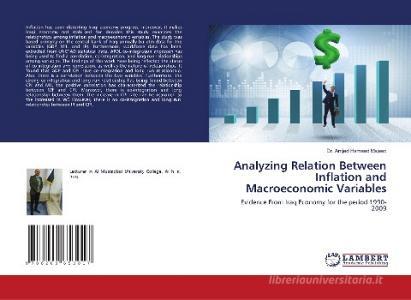 Analyzing Relation Between Inflation and Macroeconomic Variables di L. Amjed H. Majeed edito da LAP Lambert Academic Publishing