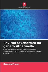 Revisão taxonómica do género Atherinella di Daniela Flores edito da Edições Nosso Conhecimento