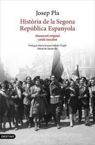 Història de la Segona República espanyola, 1929-abril 1933 : manuscrit original català inacabat di Josep Pla edito da Destino CAT