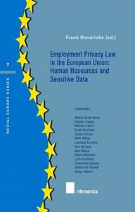 Employment Privacy Law in the EU di Frank Hendrickx edito da Intersentia Publishers