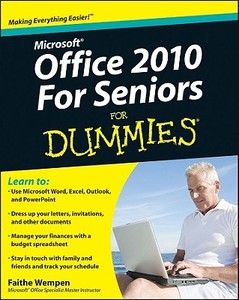 Wempen, F: Office 2010 For Seniors For Dummies di Faithe Wempen edito da John Wiley & Sons