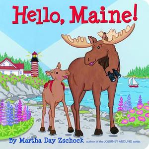 Hello, Maine! di Martha Zschock edito da Commonwealth Editions