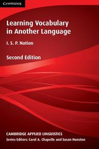 Learning Vocabulary in Another Language di I. S. P. (Victoria University of Wellington) Nation edito da Cambridge University Press