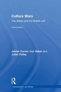 Culture Wars di James (Goldsmiths Curran, Ivor Gaber, Julian (Brunel University Petley edito da Taylor & Francis Ltd