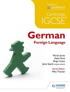 Cambridge Igcse (r) German Foreign Language di Marian Jones, Helen Kent, Birgit Linton, Janet Searle edito da Hodder Education