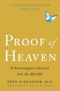 Proof of Heaven: A Neurosurgeon's Journey Into the Afterlife [With DVD] di Eben Alexander edito da SIMON & SCHUSTER