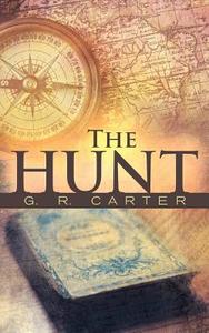 The Hunt di G. R. Carter edito da iUniverse