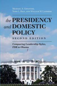 Presidency and Domestic Policy di Michael A. Genovese edito da Routledge