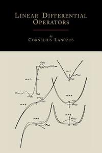 Linear Differential Operators di Cornelius Lanczos edito da MARTINO FINE BOOKS