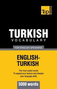 Turkish vocabulary for English speakers - 5000 words di Andrey Taranov edito da BoD
