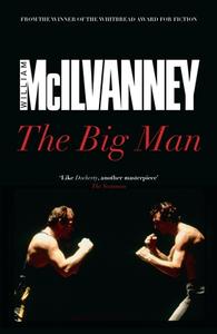 The Big Man di William McIlvanney edito da Canongate Books Ltd