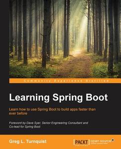 Learning Spring Boot di Greg L. Turnquist edito da PACKT PUB