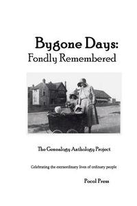 Bygone Days: Fondly Remembered di J. Thomas Hetrick edito da LIGHTNING SOURCE INC