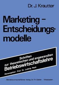 Marketing-Entscheidungsmodelle di Jochen Krautter edito da Gabler Verlag