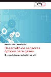 Desarrollo de sensores ópticos para gases di Francisco Javier López González edito da EAE