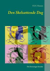 Den Skelsættende Dag di H. H. Hansen edito da Books on Demand