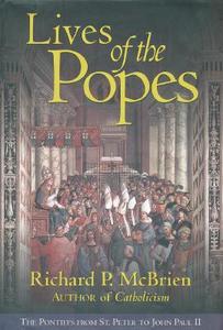 Lives of The Popes di Richard P. McBrien edito da HarperCollins