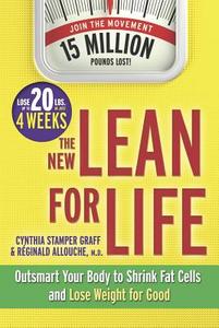 The New Lean for Life: Outsmart Your Body to Shrink Fat Cells and Lose Weight for Good di Cynthia Stamper Graff, Reginald Allouche M. D. edito da HARLEQUIN SALES CORP