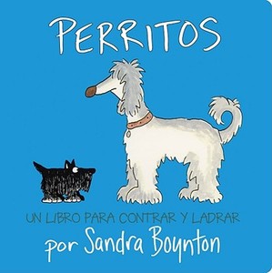 Perritos = Doggies di Sandra Boynton edito da Libros para ninos