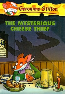 The Mysterious Cheese Thief di Geronimo Stilton edito da PERFECTION LEARNING CORP