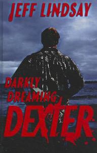 Darkly Dreaming Dexter di Jeff Lindsay edito da Amereon House