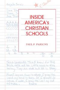 Inside America's Christian Schools di Paul F. Parsons edito da Mercer University Press