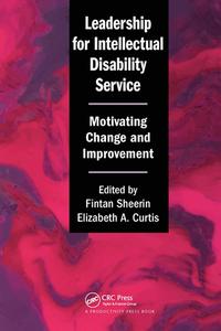 Leadership For Intellectual Disability Service di Fintan Sheerin, Elizabeth A. Curtis edito da Taylor & Francis Ltd