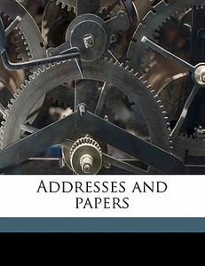 Addresses And Papers di A. S. Draper edito da Nabu Press