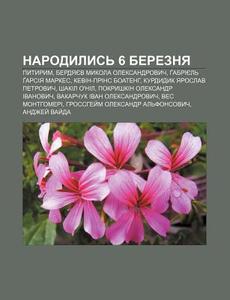 Narodylys' 6 Bereznya: Pytyrym, Berdyaye di Dzherelo Wikipedia edito da Books LLC, Wiki Series
