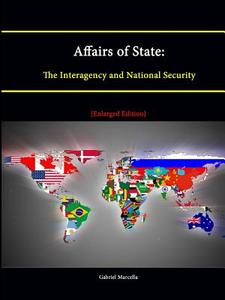 Affairs of State di Strategic Studies Institute, Gabriel Marcella edito da Lulu.com
