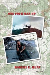 One Four Man Up, 2nd Edition di MR Robert E. Hunt edito da Createspace