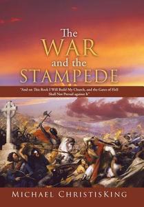 The War and the Stampede di Michael Christisking edito da Westbow Press