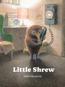 Little Shrew di Akiko Miyakoshi edito da KIDS CAN PR