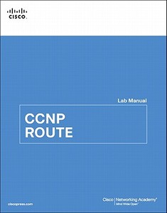 Ccnp Route Lab Manual di Cisco Networking Academy edito da Pearson Education (us)