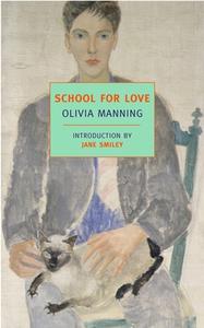 School for Love di Olivia Manning edito da NEW YORK REVIEW OF BOOKS