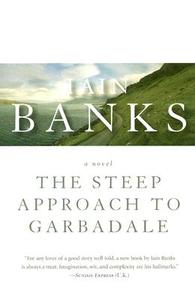 The Steep Approach to Garbadale di Iain M. Banks edito da MacAdam/Cage Publishing