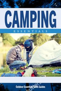 Camping Essentials: A Waterproof Folding Pocket Guide for Beginning & Experienced Campers di James Kavanagh edito da WATERFORD PR