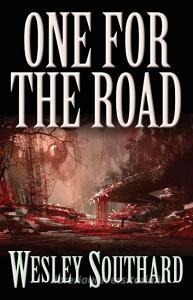 One for the Road di Wesley Southard edito da Eraserhead Press