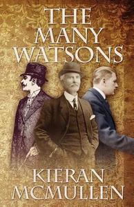 The Many Watsons di Kieran McMullen edito da MX Publishing