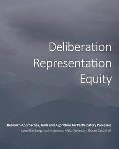 Deliberation, Representation, Equity di Love Ekenberg, Et Al. edito da Open Book Publishers