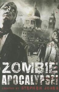 Zombie Apocalypse! di Stephen Jones edito da Little, Brown Book Group