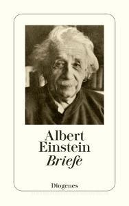 Briefe di Albert Einstein edito da Diogenes Verlag AG