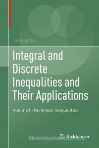 Integral and Discrete Inequalities and Their Applications di Yuming Qin edito da Springer International Publishing