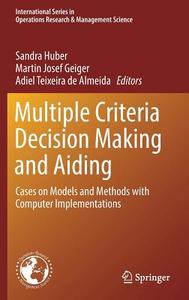 Multiple Criteria Decision Making and Aiding edito da Springer-Verlag GmbH