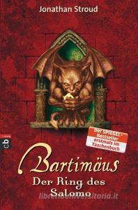 Bartimäus 04 - Der Ring des Salomo di Jonathan Stroud edito da cbj