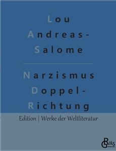 Narzismus Doppel- Richtung di Lou Andreas- Salome edito da Gröls Verlag